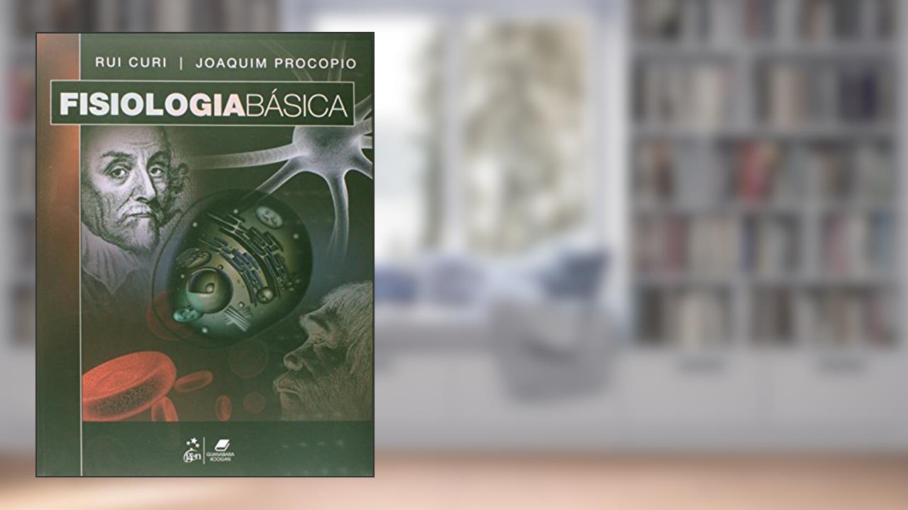 Fisiologia Básica, do autor Rui Curi; Joaquim Procopio