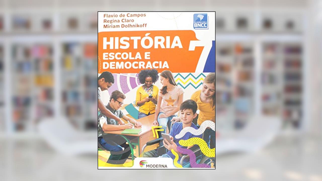 Capa de História - Escola e democracia - 7º ano, do autor Flavio de Campos; Regina Claro; Miriam Dolhnikoff