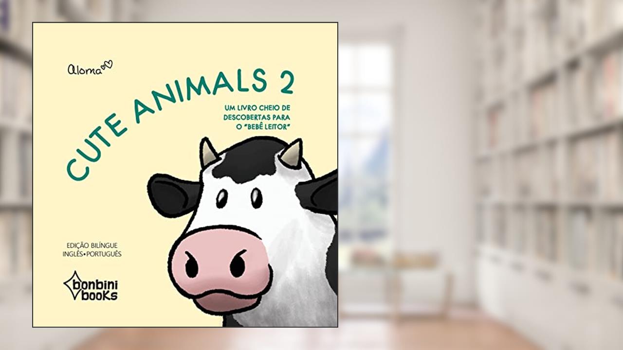 Capa de Cute Animals 2 # Bilíngue Português / Inglês, do autor Aloma