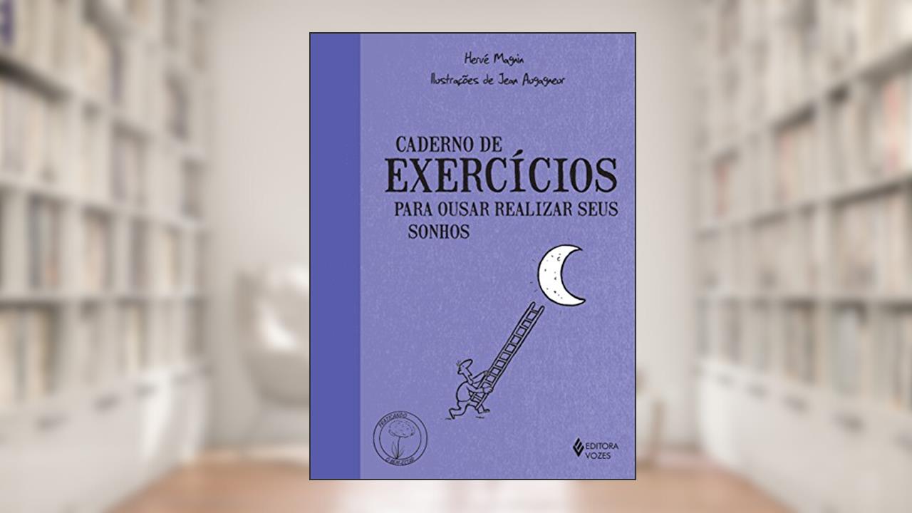 Capa de Caderno de exercícios para ousar realizar seus sonhos, do autor Hervé Magnin