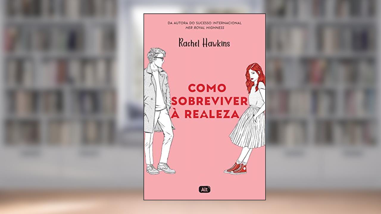 Capa de Como sobreviver à realeza (Royals 1), do autor Rachel Hawkins