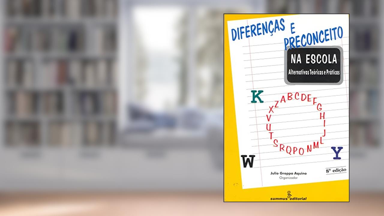 Capa de Diferenças e preconceito na escola: alternativas teóricas e práticas, do autor Julio Groppa Aquino