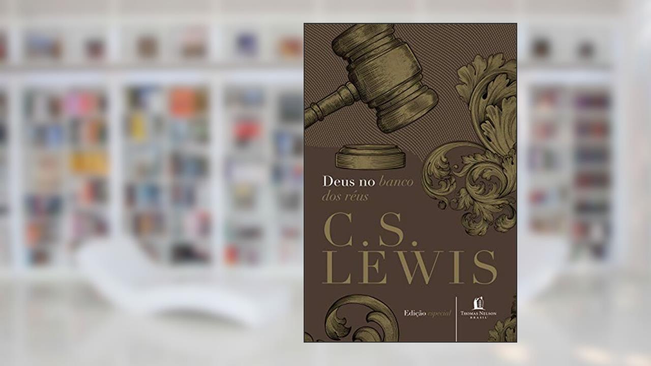 Capa de Deus no banco dos réus, do autor C. S. Lewis