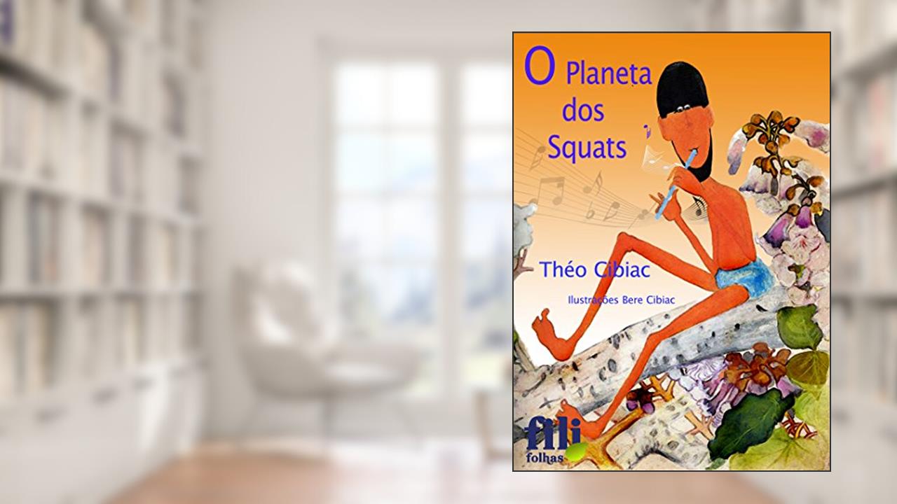 Capa de O Planeta dos Squats, do autor Théo Cibiac