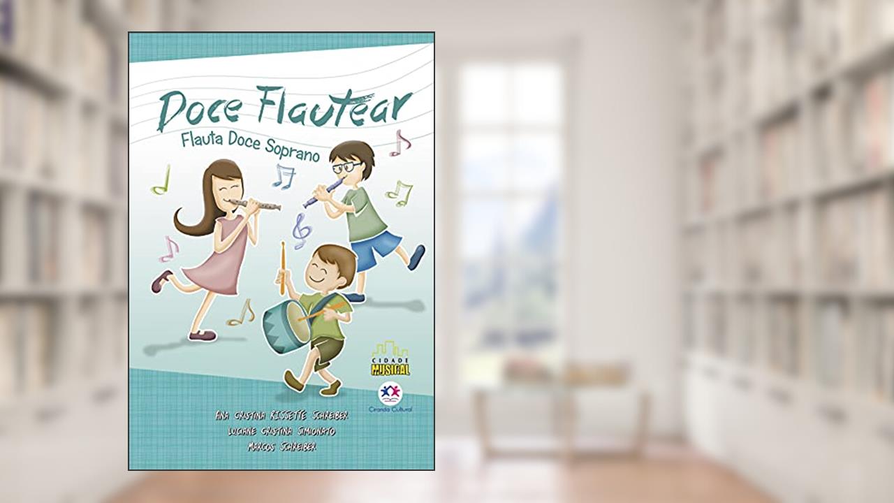Capa de Doce flautear: Flauta doce soprano, do autor Ana Cristin Schreiber