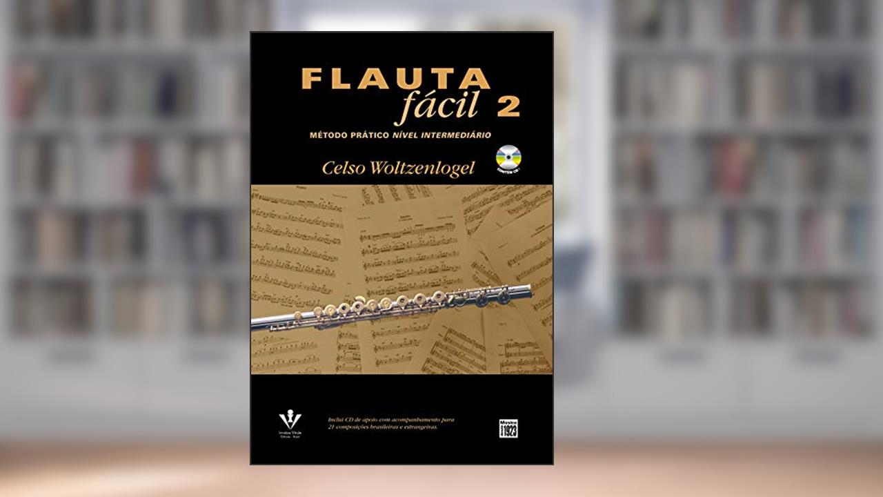 Capa de Flauta fácil 2: Método prático nível intermediário, do autor Celso Woltzenlogel