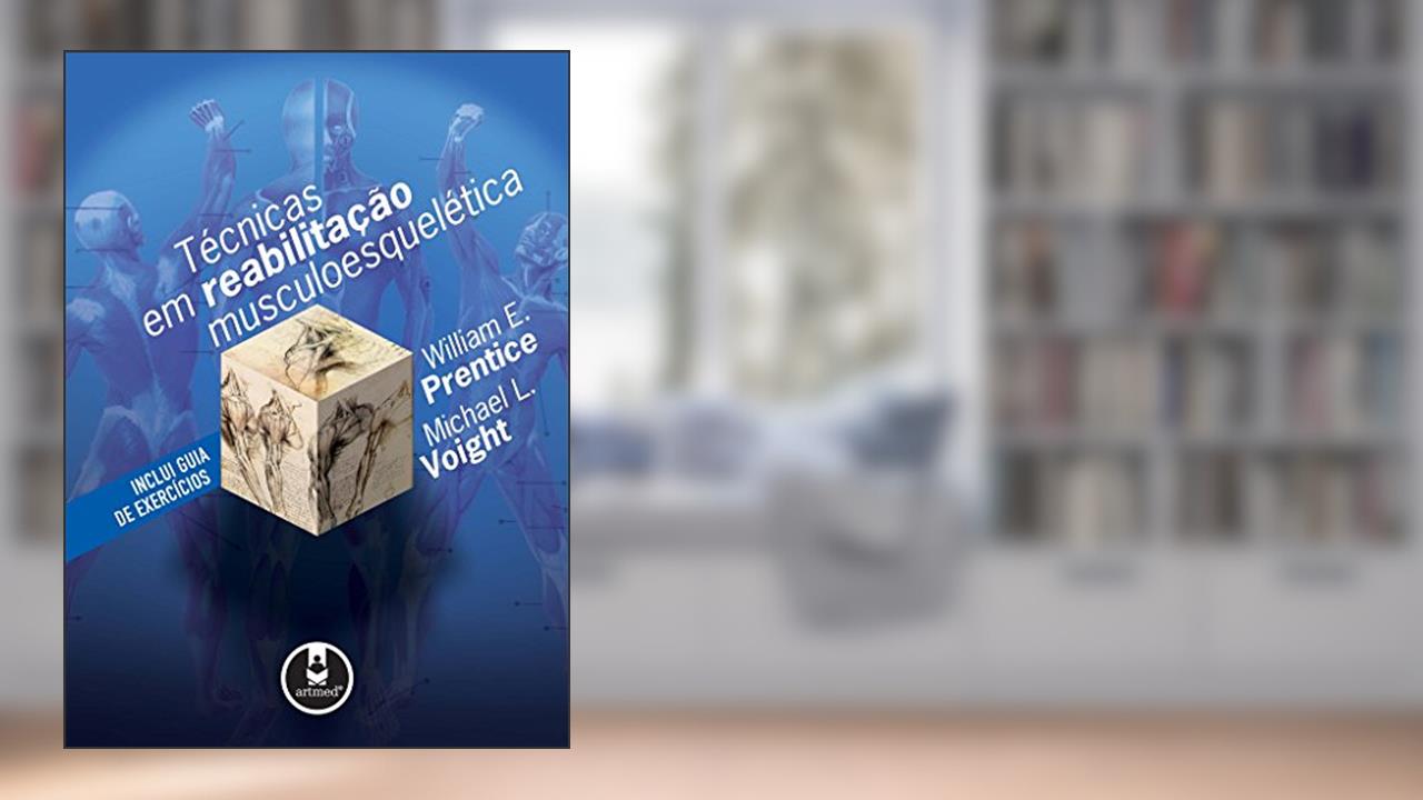 Capa de Tecnicas Em Reabilitacao Musculoesqueletica, do autor William E. Prentice