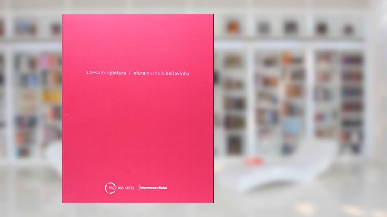 Capa de Luzes Sobre Pintura, do autor Niura Machado Bellavinha