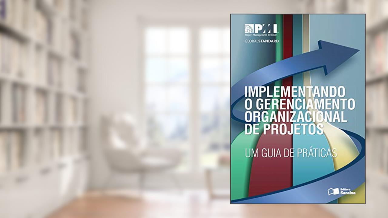 Capa de Implementando o gerenciamento organizacional de projetos: Um guia de práticas, do autor Project Management Institute PMI