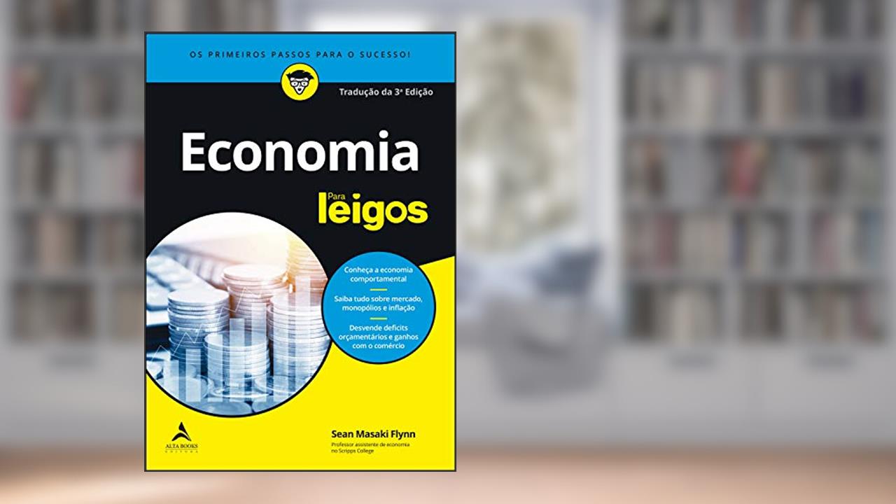 Capa de Economia Para Leigos: Tradução da 3ª Edição, do autor Sean Masaki Flynn