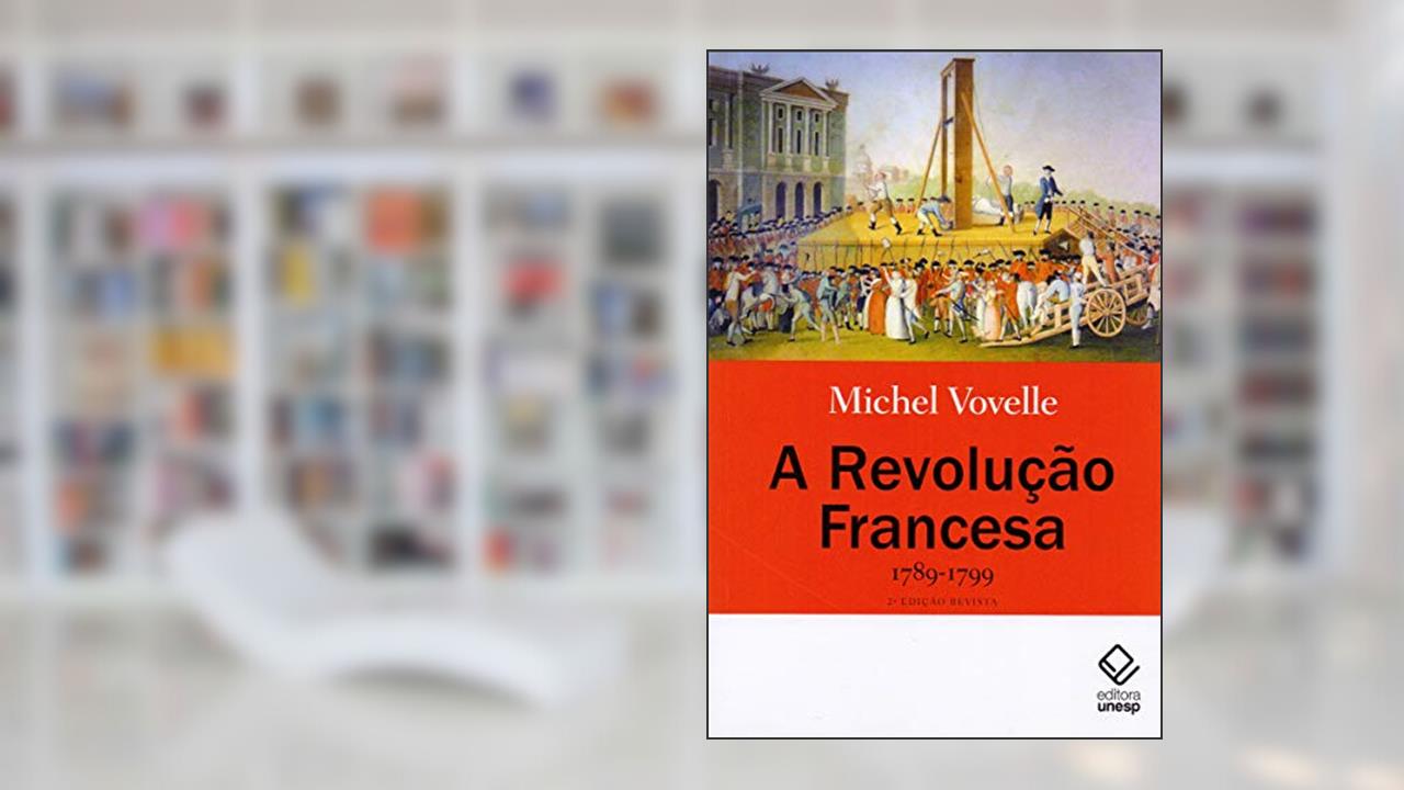 Capa de A Revolução Francesa 1789-1799 - 2ª edição: 1789-1799, do autor Michel Vovelle