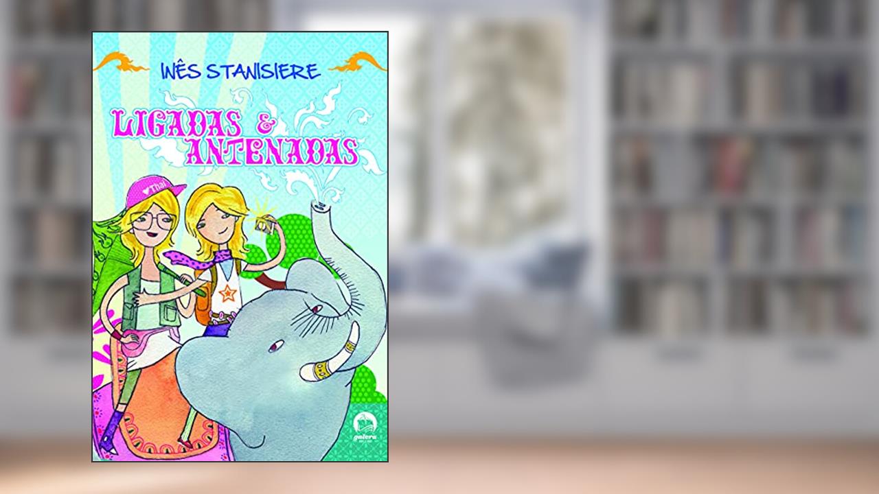 Capa de Ligadas e antenadas, do autor Ines Stanisieri