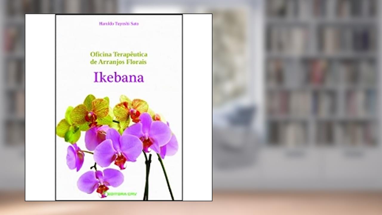 Capa de Oficina terapêutica de arranjos florais - ikebana, do autor Haroldo Tuyoshi Sato