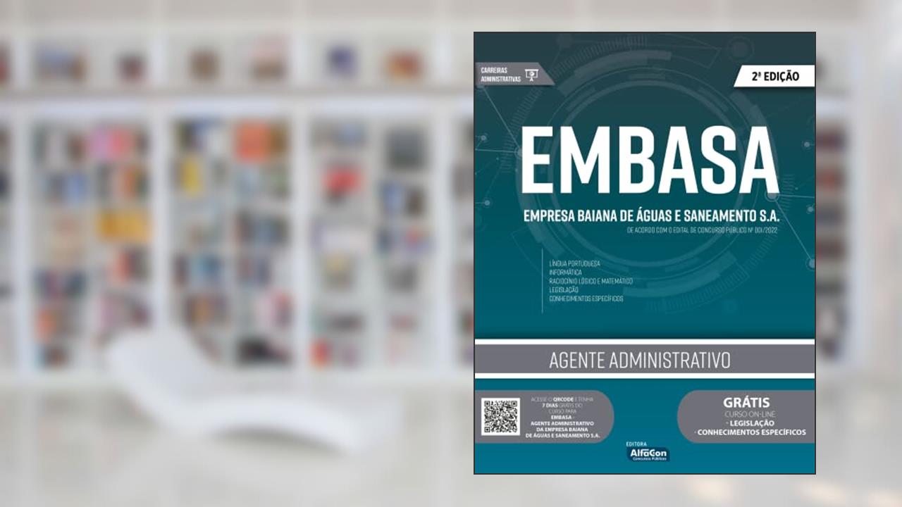 Agente Administrativo - Empresa Baiana de Águas e Saneamento SA - EMBASA, do autor Equipe AlfaCon