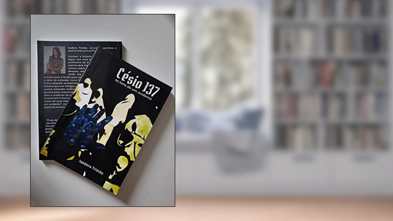 Capa de Césio 137: os tons de um acidente, do autor Isadora Tristão