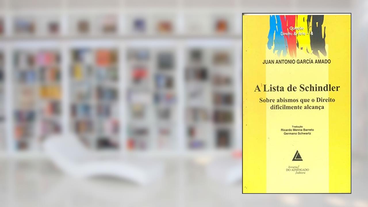 Capa de A Lista De Schindler: Sobre Abismos Que O Direito Dificilmente Alcança, do autor Juan Antonio García Amado