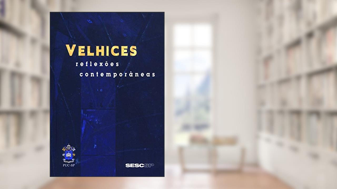 Capa de Velhices. Reflexões Contemporâneas, do autor Vários Autores