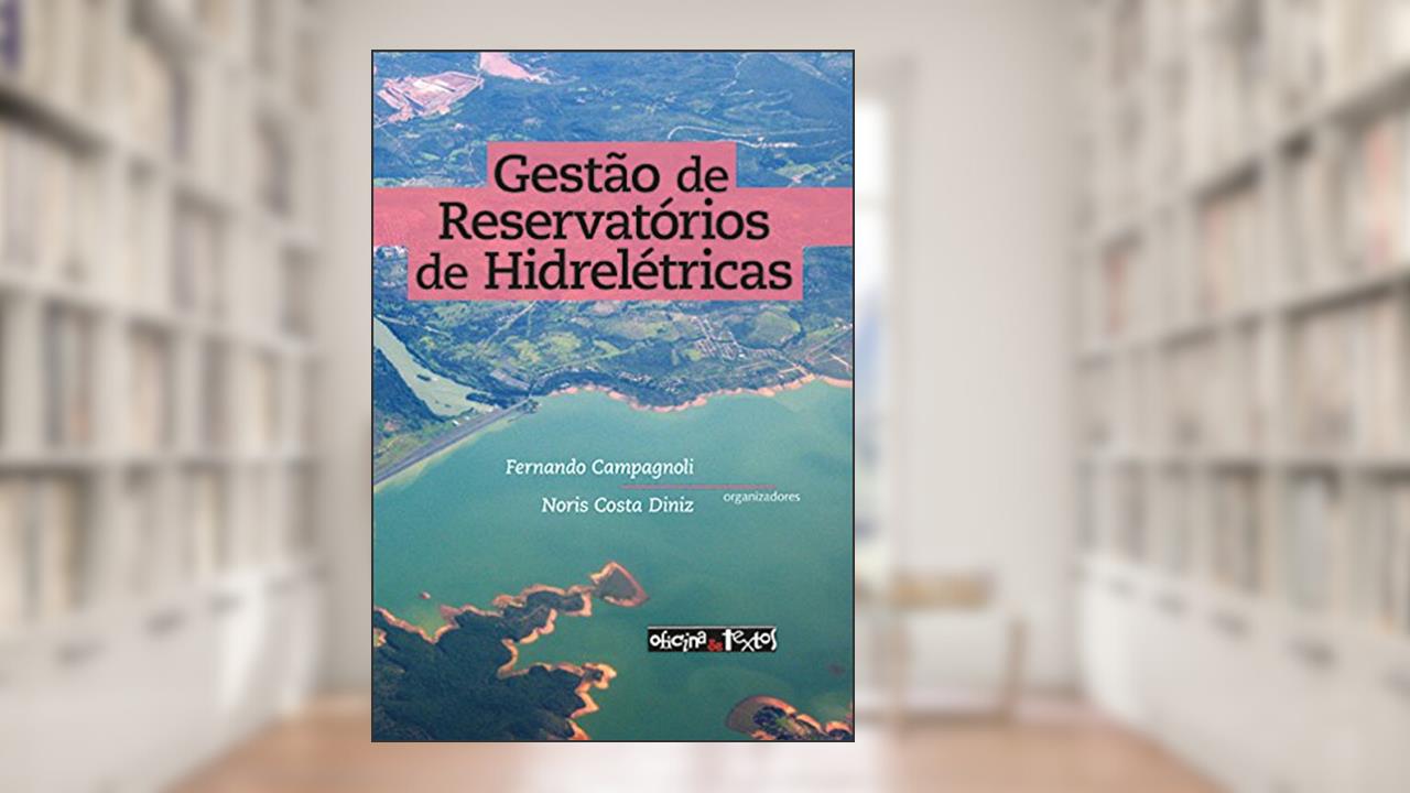 Capa de Gestão de Reservatórios Hidrelétricas, do autor Fernando Campagnoli; Noris Costa Diniz
