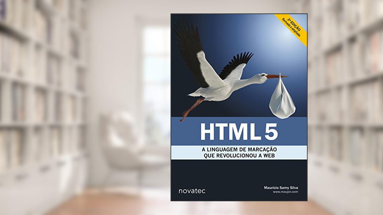 Capa de HTML5: a Linguagem de Marcação que Revolucionou a Web, do autor Maurício Samy Silva