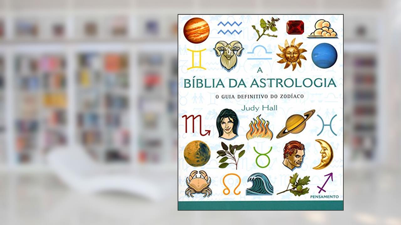 Capa de A Bíblia da Astrologia: o Guia Definitivo do Zodíaco, do autor Judy Hall