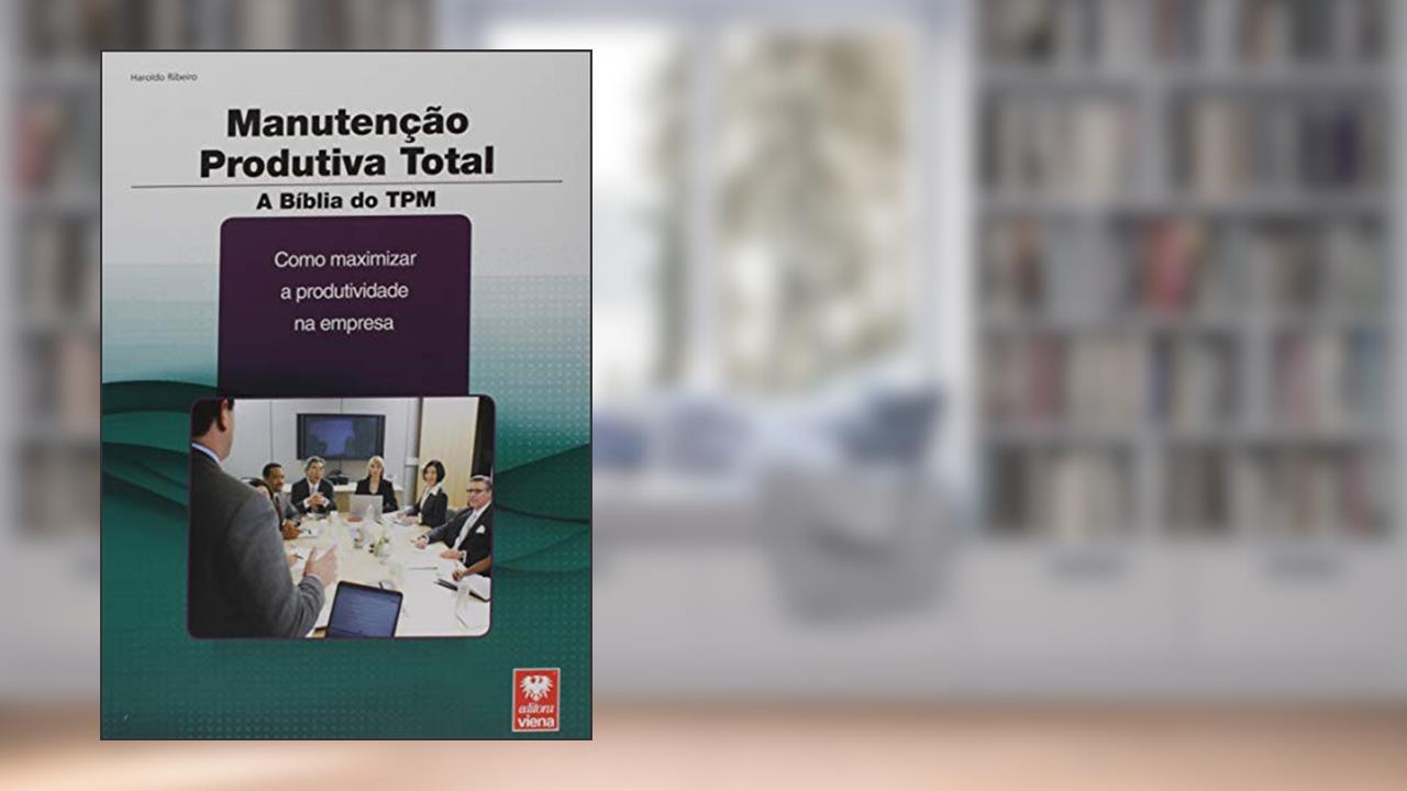 Capa de Manutenção Produtiva Total. A Bíblia do TPM, do autor Haroldo Ribeiro