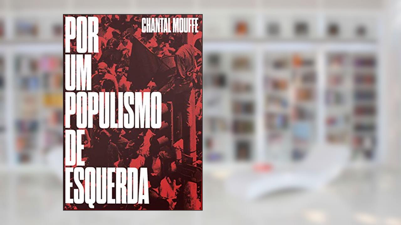 Capa de Por um Populismo de Esquerda, do autor Chantal Mouffe