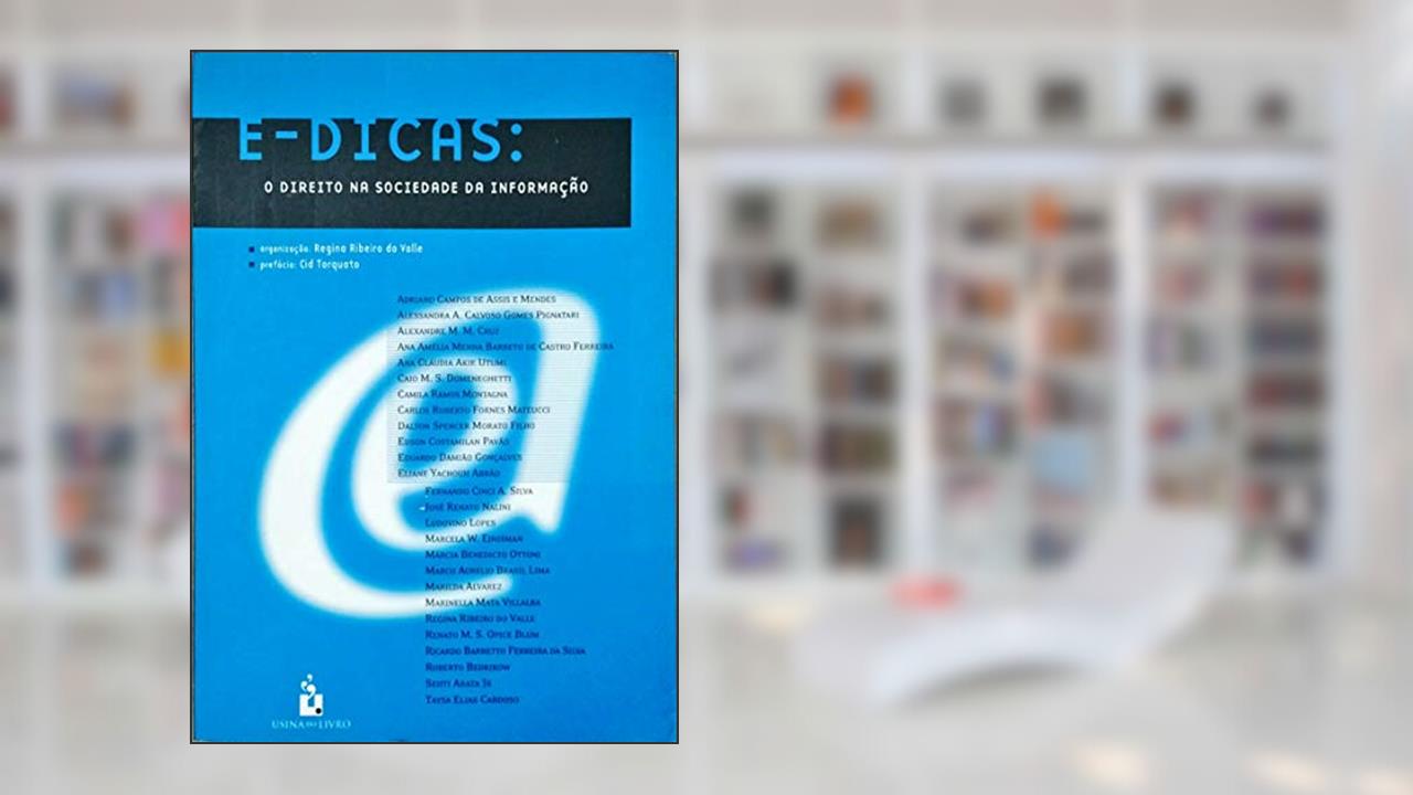 E-Dicas: O Direito Na Sociedade Da Informação, de Regina Ribeiro Valle
