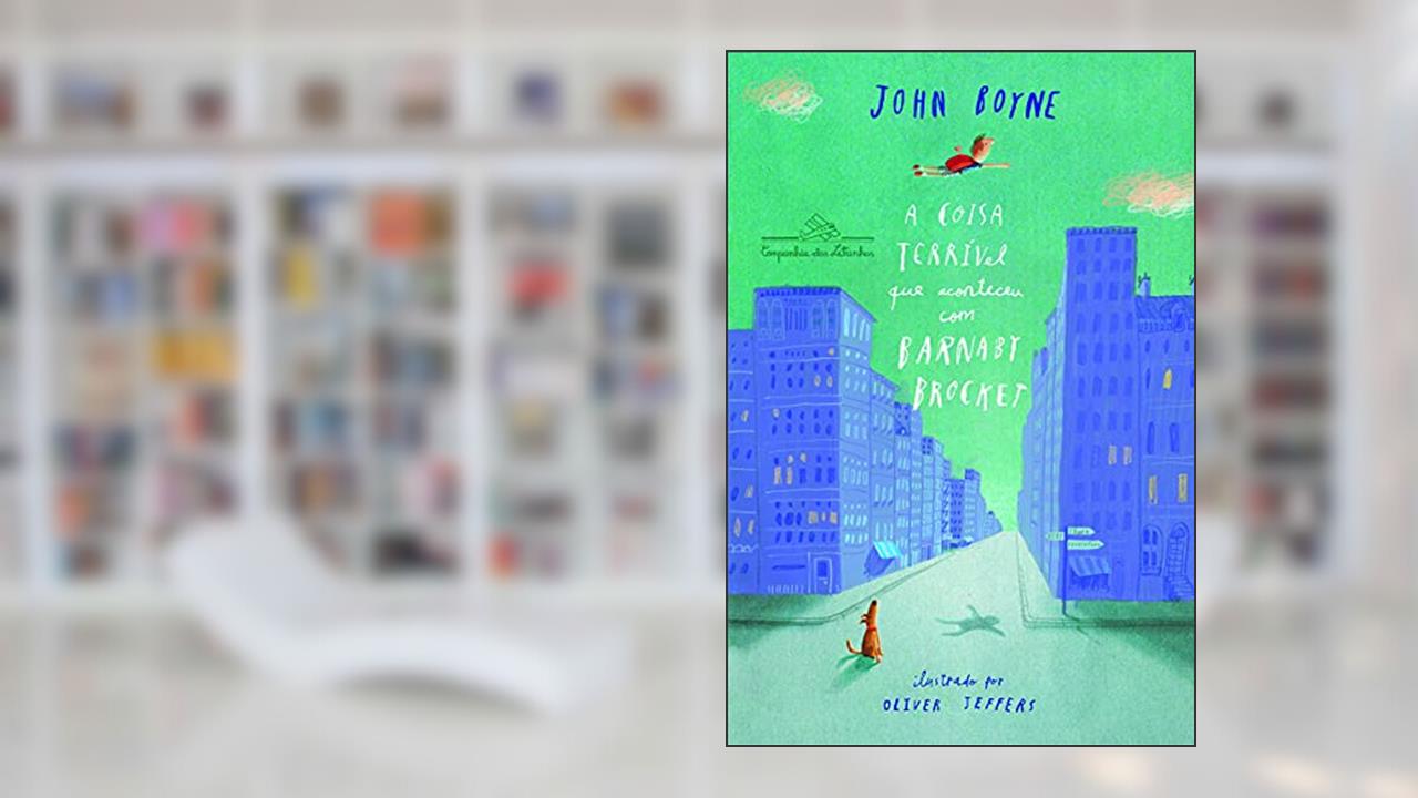 Capa de A coisa terrível que aconteceu com Barnaby Brocket, do autor John Boyne