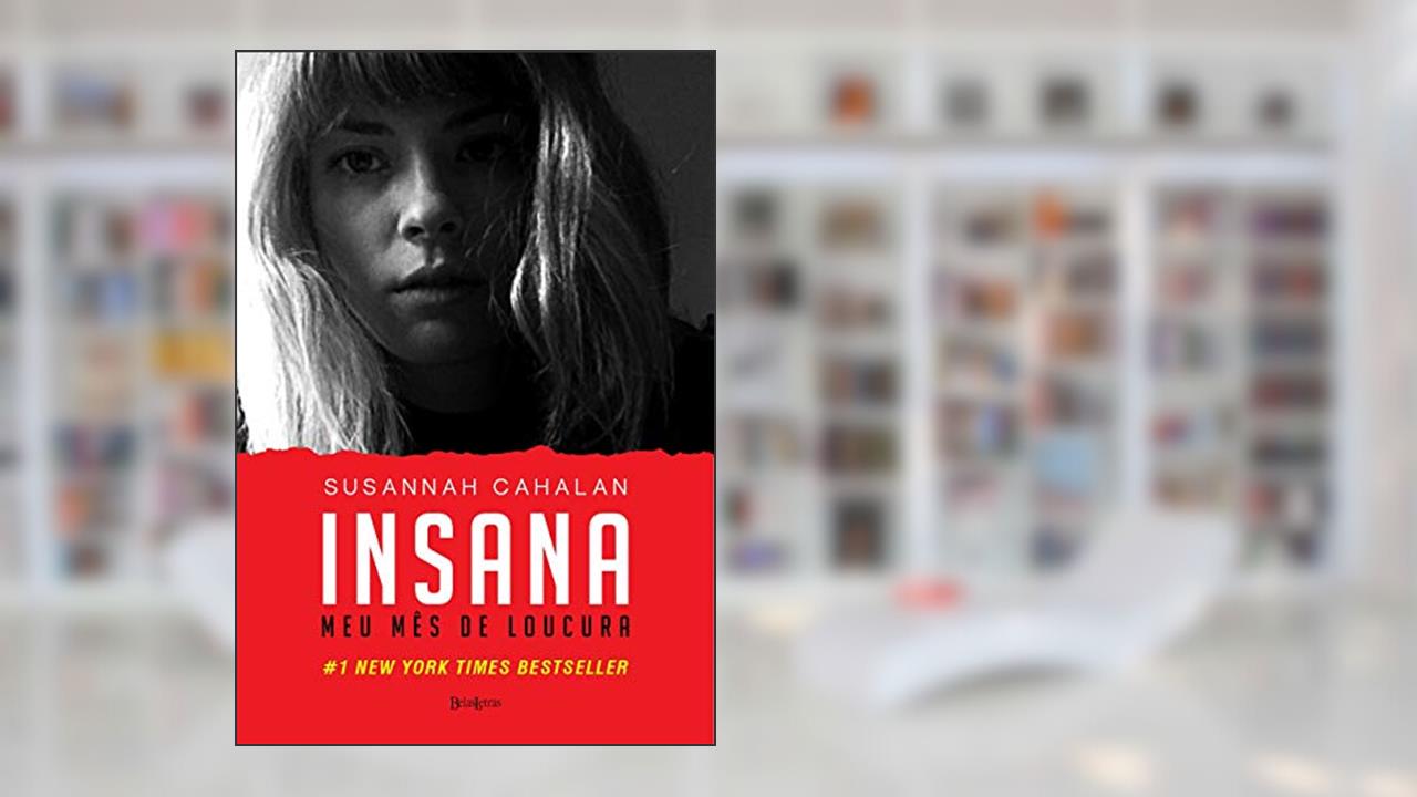 Capa de Insana: Meu mês de loucura, do autor Susannah Cahalan