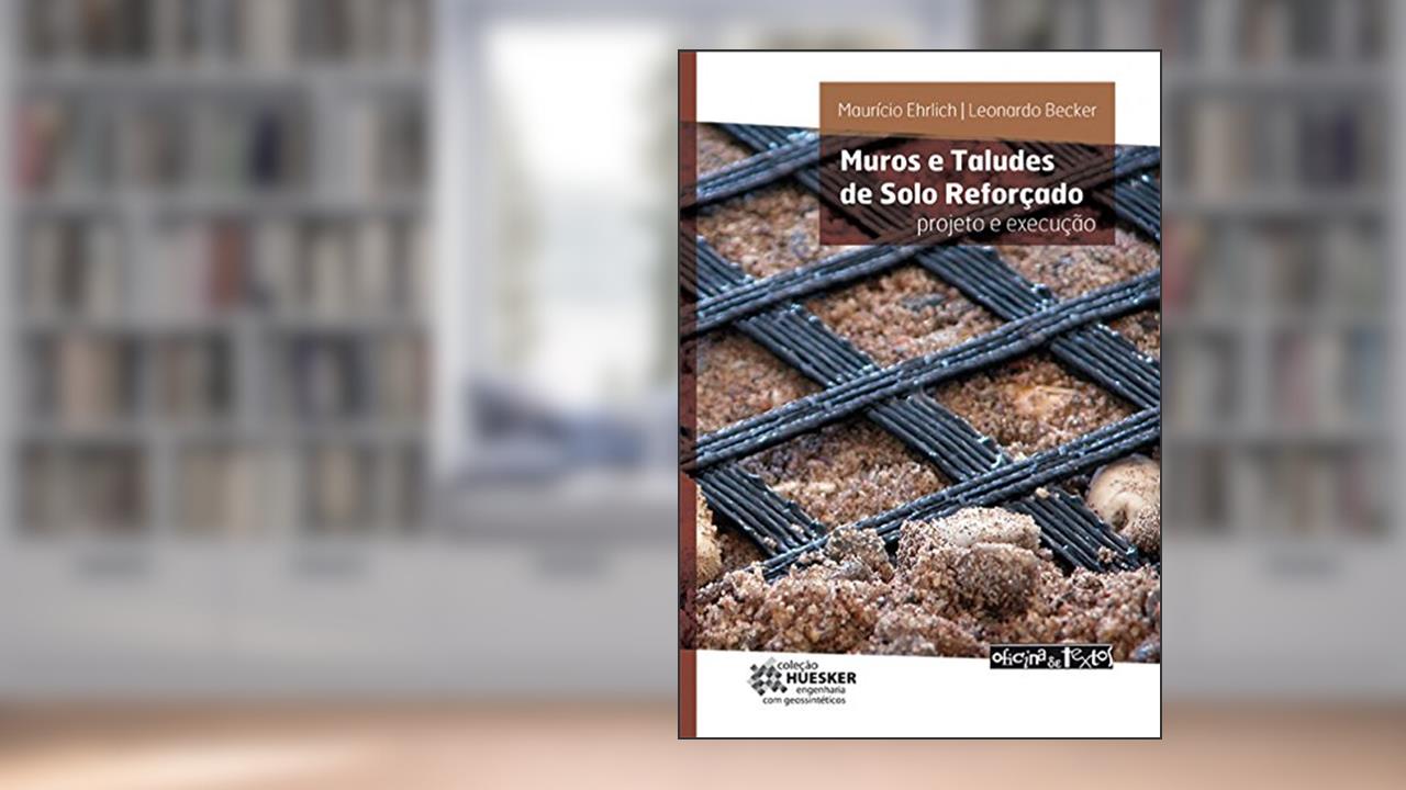 Capa de Muros e Taludes de Solo Reforçado, do autor Maurício Ehrlich; Leonardo Becker