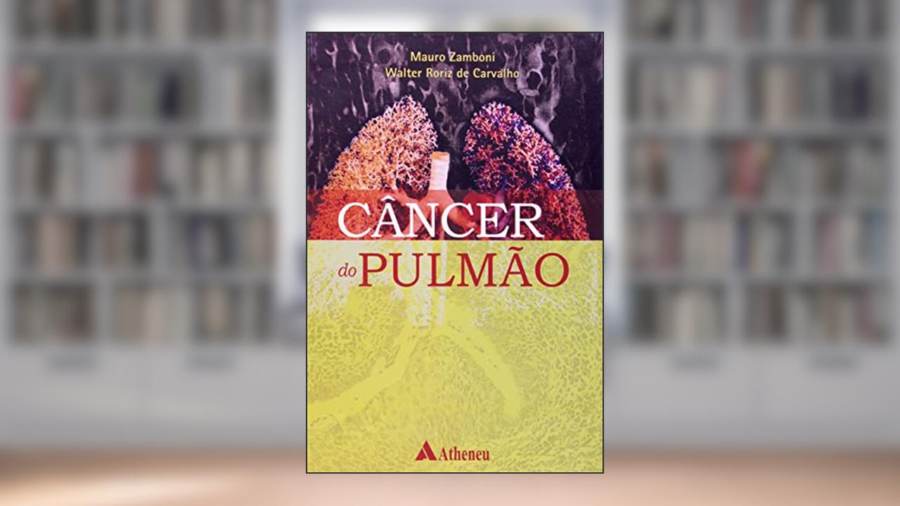 Capa de Câncer do Pulmão, do autor Mauro Zamboni; Walter Roriz de Carvalho