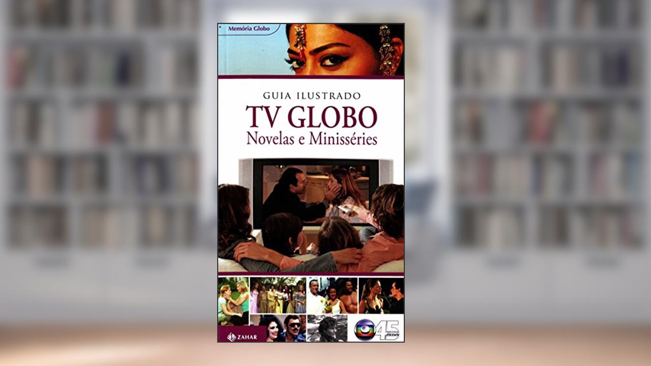 Capa de Guia Ilustrado Tv Globo. Coleção Memória Globo, do autor Vários Autores