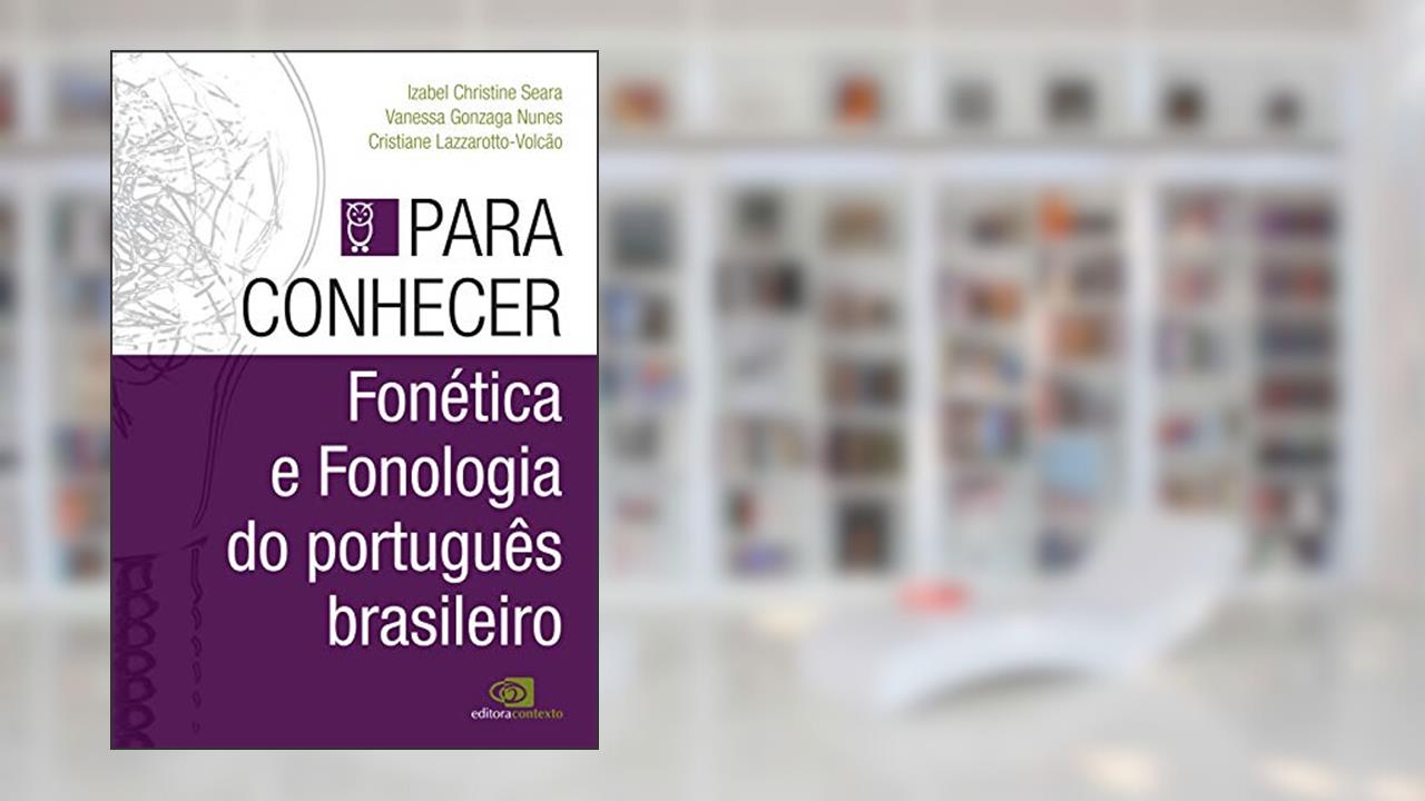 Capa de Para conhecer fonética e fonologia do português brasileiro, do autor Izabel Christine Seara; Vanessa Gonzaga Nunes; Cristiane Lazzarotto-Volcão