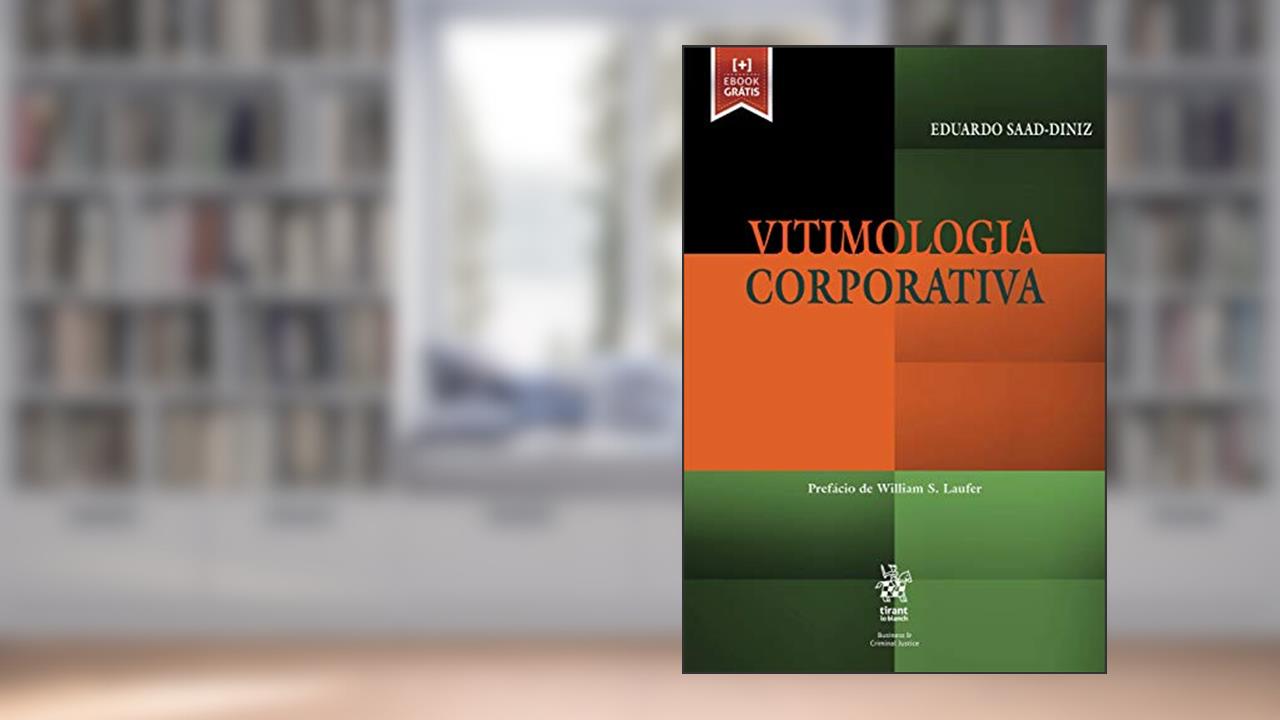Capa de Vitimologia Corporativa, do autor Eduardo Saad Diniz