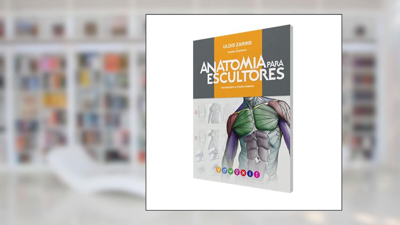 Capa de Anatomia Para Escultores, do autor Uldis Zarins