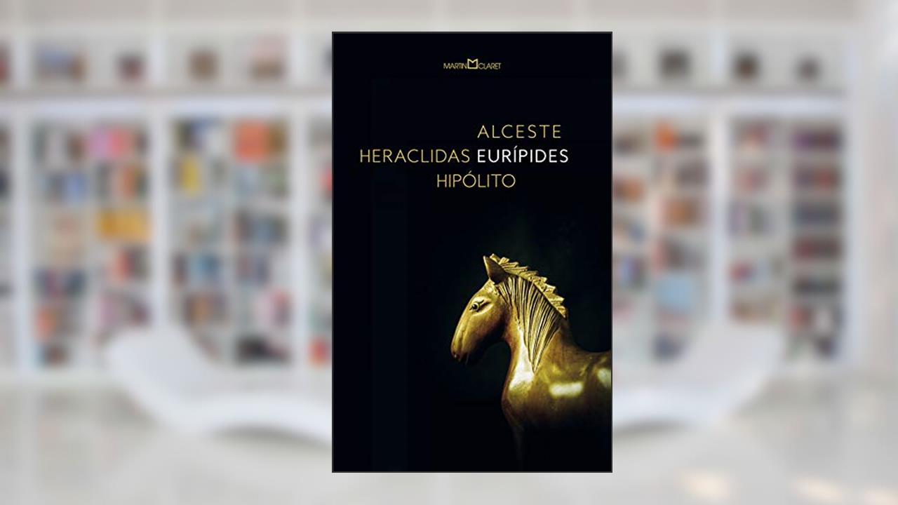 Capa de Alceste / Heraclidas / Hipólito, do autor Eurípides