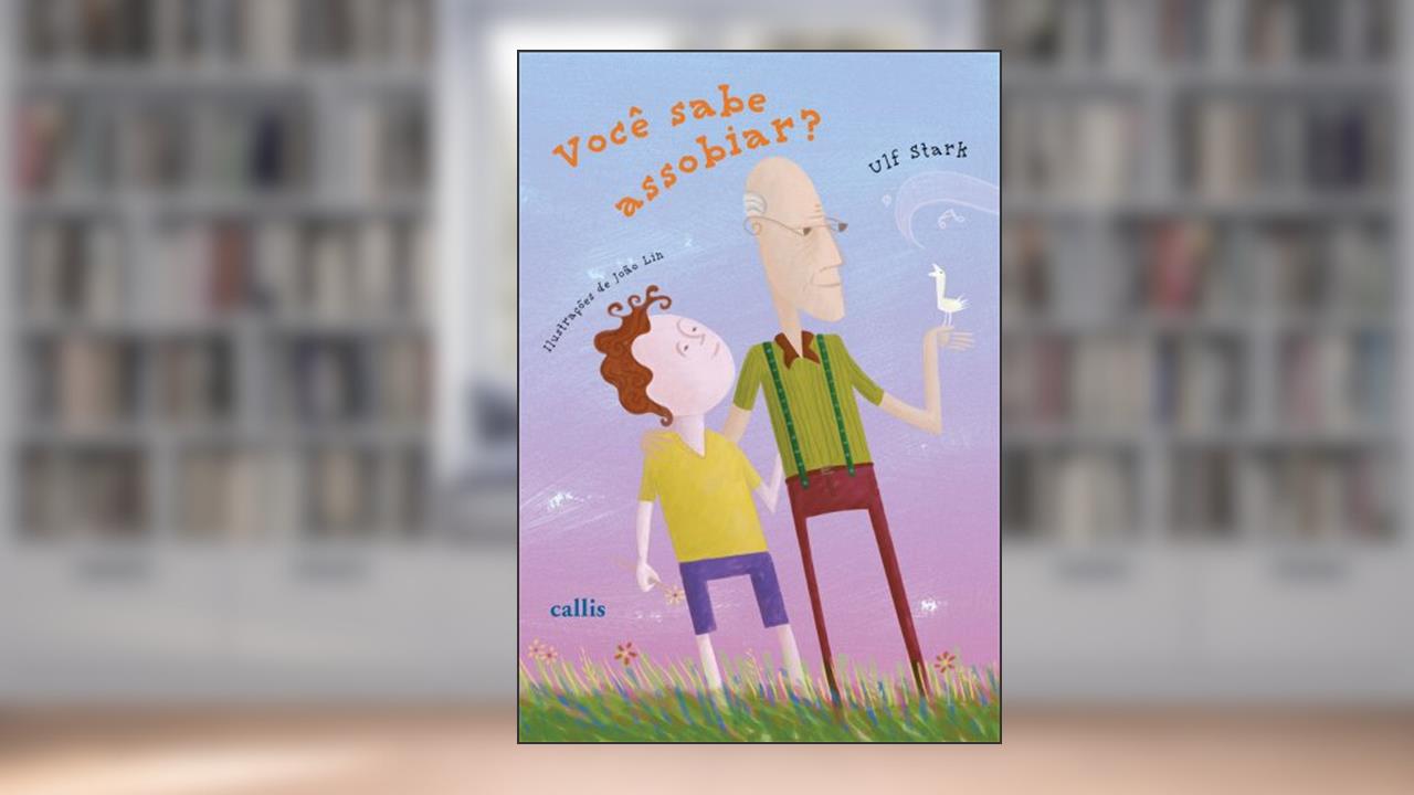 Capa de Você Sabe Assobiar?, do autor Ulf Stark