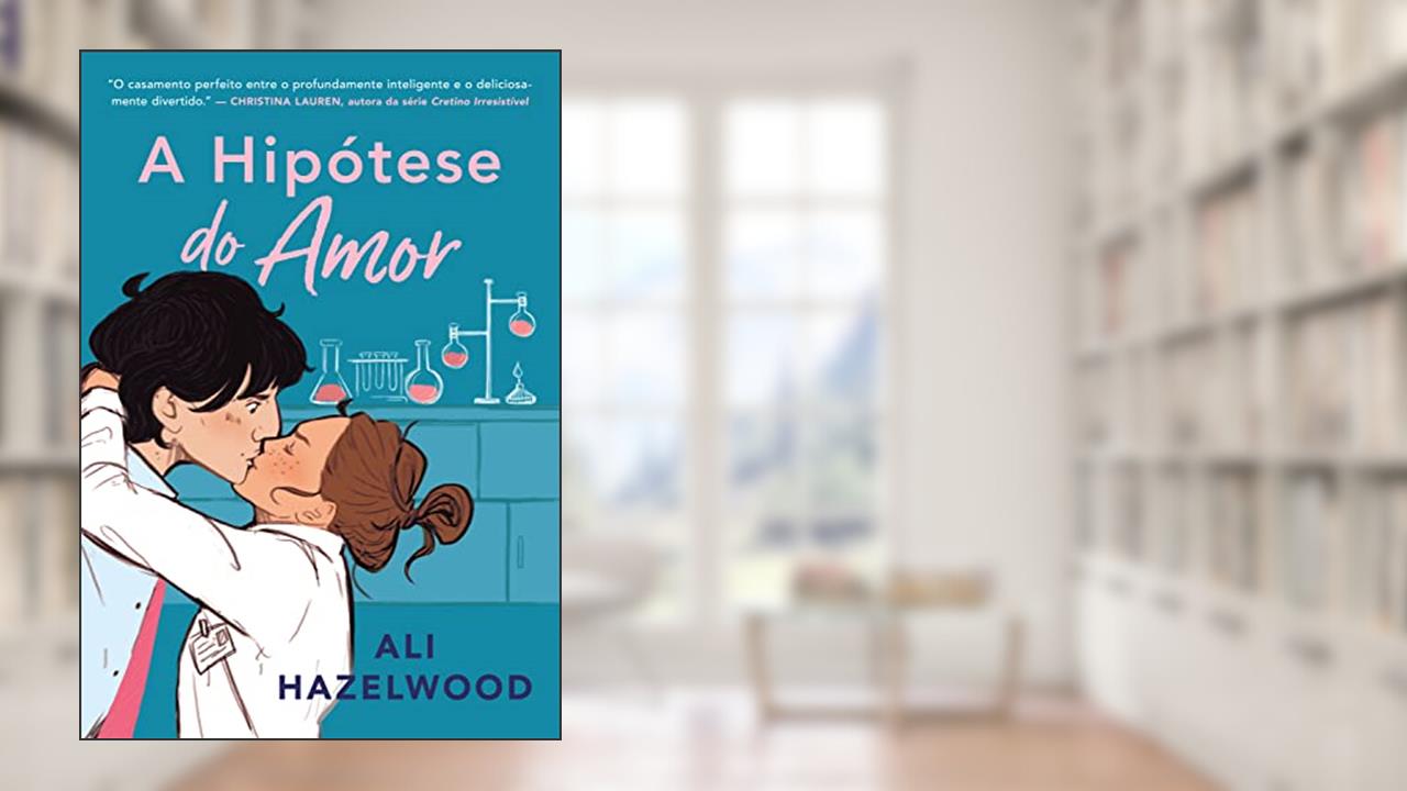 A hipótese do amor, de Ali Hazelwood