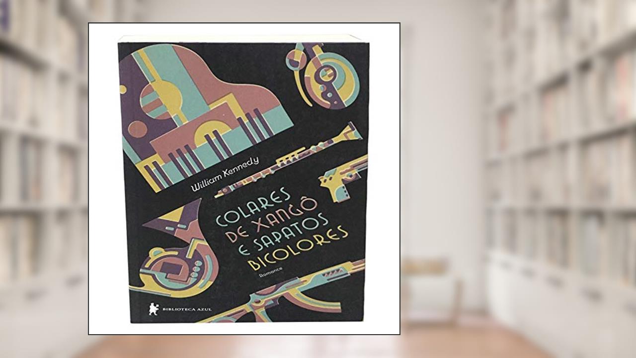 Capa de Colares de Xangô e sapatos bicolores, do autor Willian Kennedy