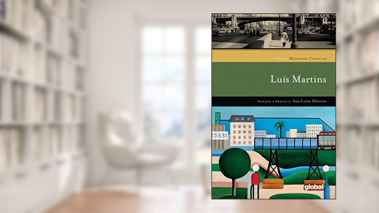 Capa de Melhores Crônicas Luís Martins, do autor Luís Martins