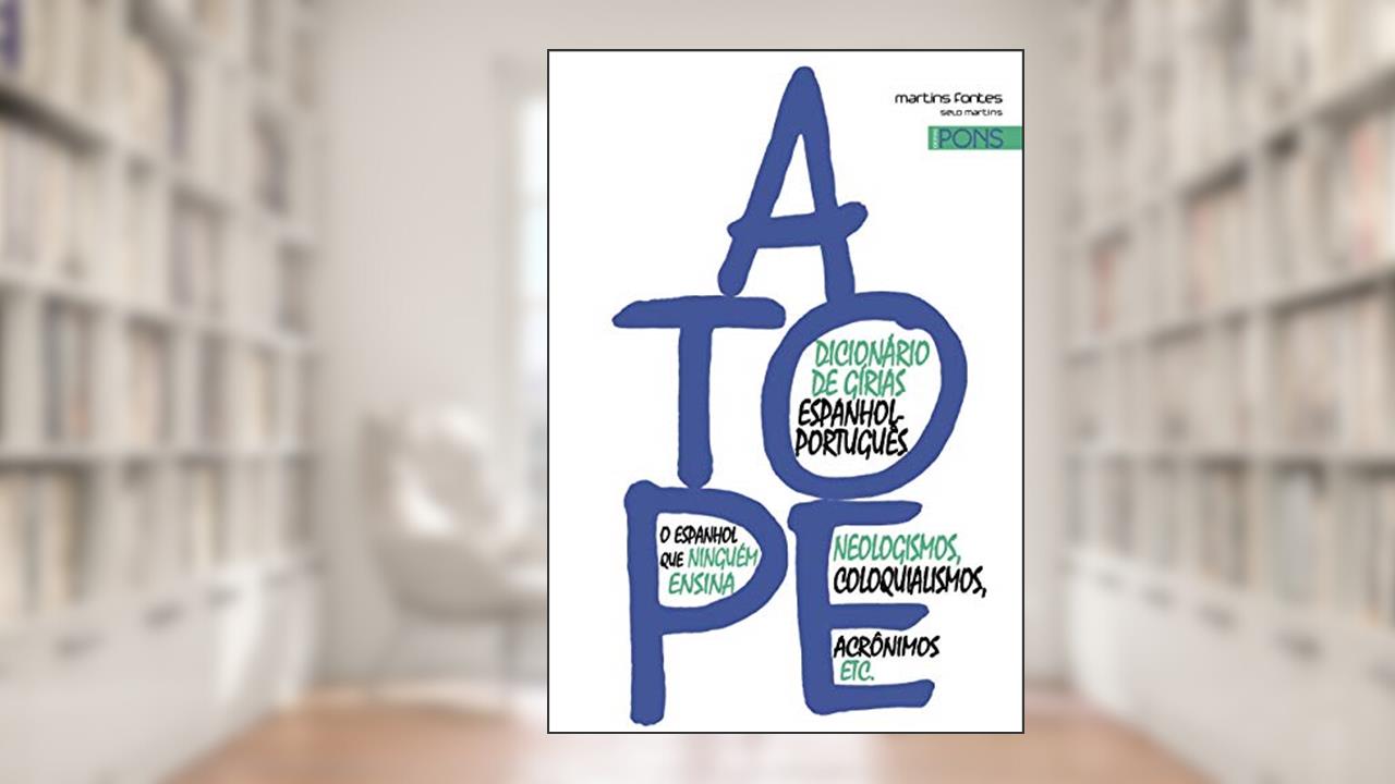 Capa de A Tope - Dicionário de gírias Espanhol Português, do autor Aubertot, Agnès | Rosell, Xavier Rodrigues