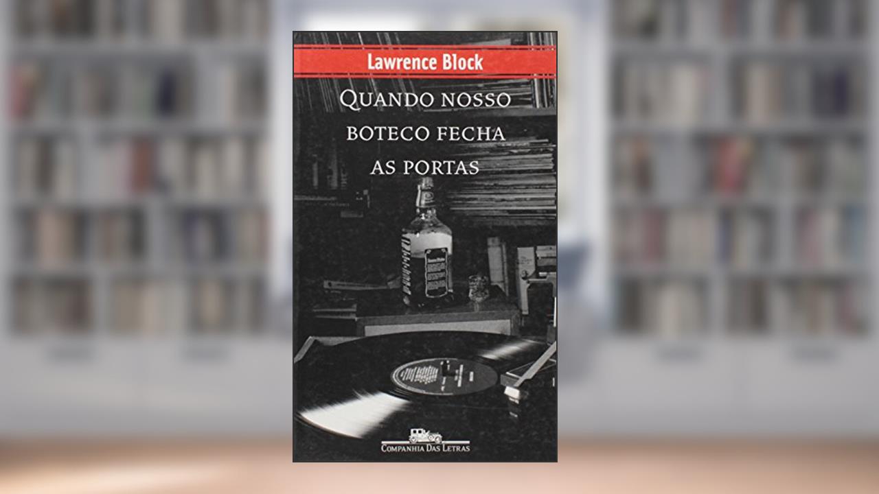 Capa de Quando Nosso Boteco Fecha As Portas, do autor Lawrence Block