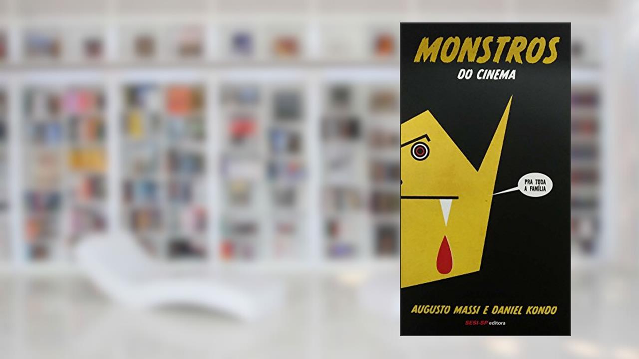 Capa de Monstros do Cinema, do autor Augusto Massi; Daniel Kondo