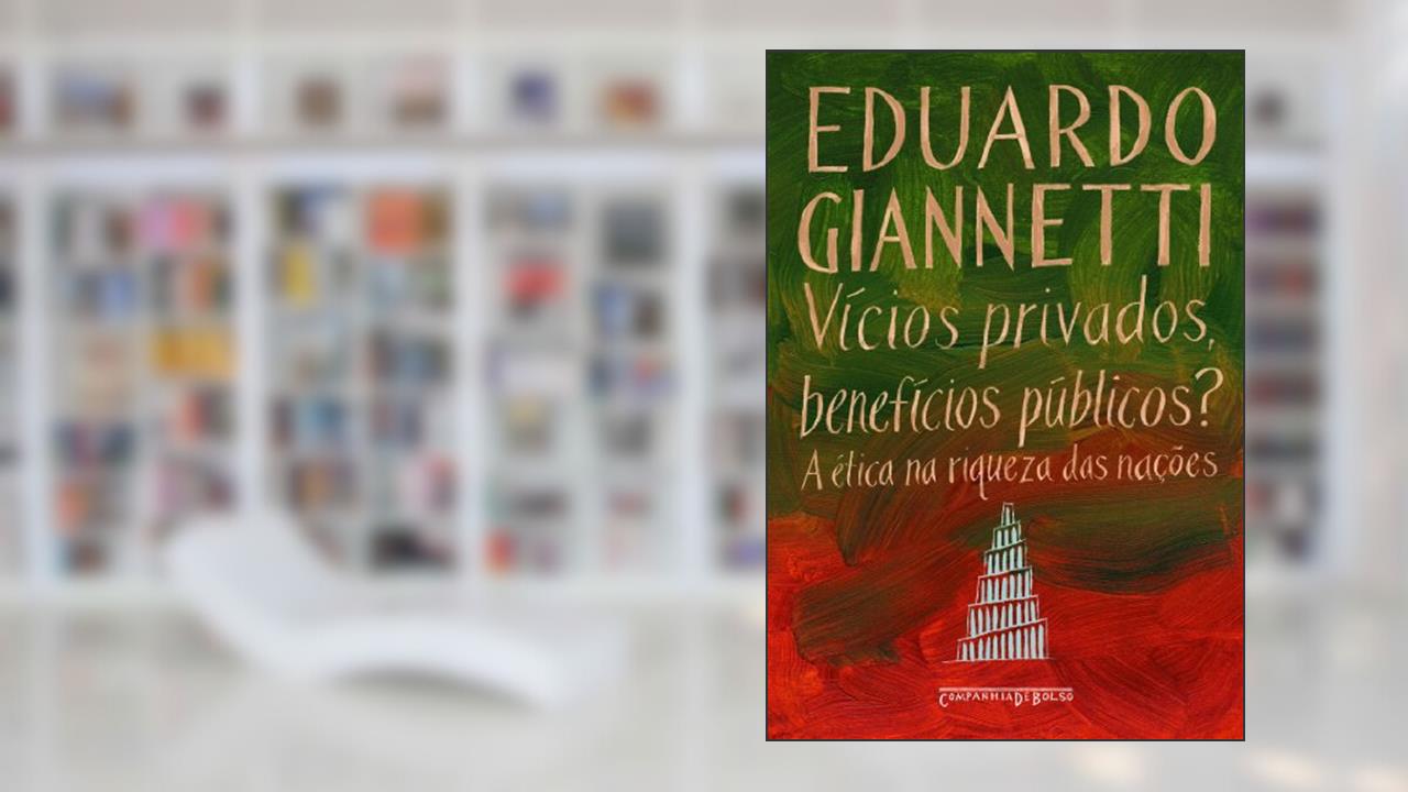 Capa de Vícios privados, benefícios públicos?, do autor Eduardo Giannetti