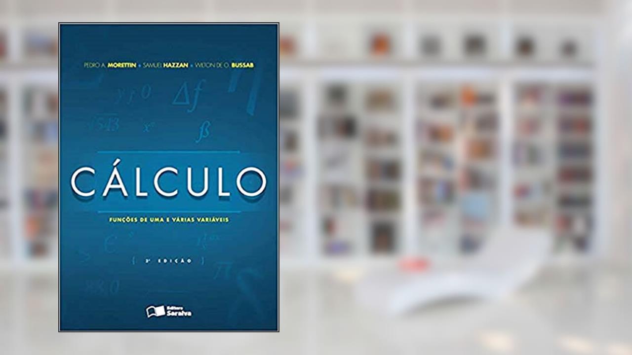 Capa de Cálculo funções de uma e várias variáveis, do autor Pedro A. Morettin; Wilton O. Bussab; Samuel Hazzan