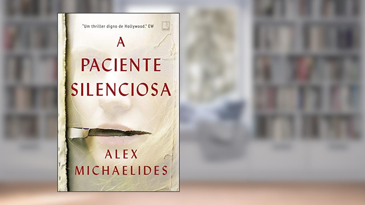 A paciente silenciosa, de Alex Michaelides