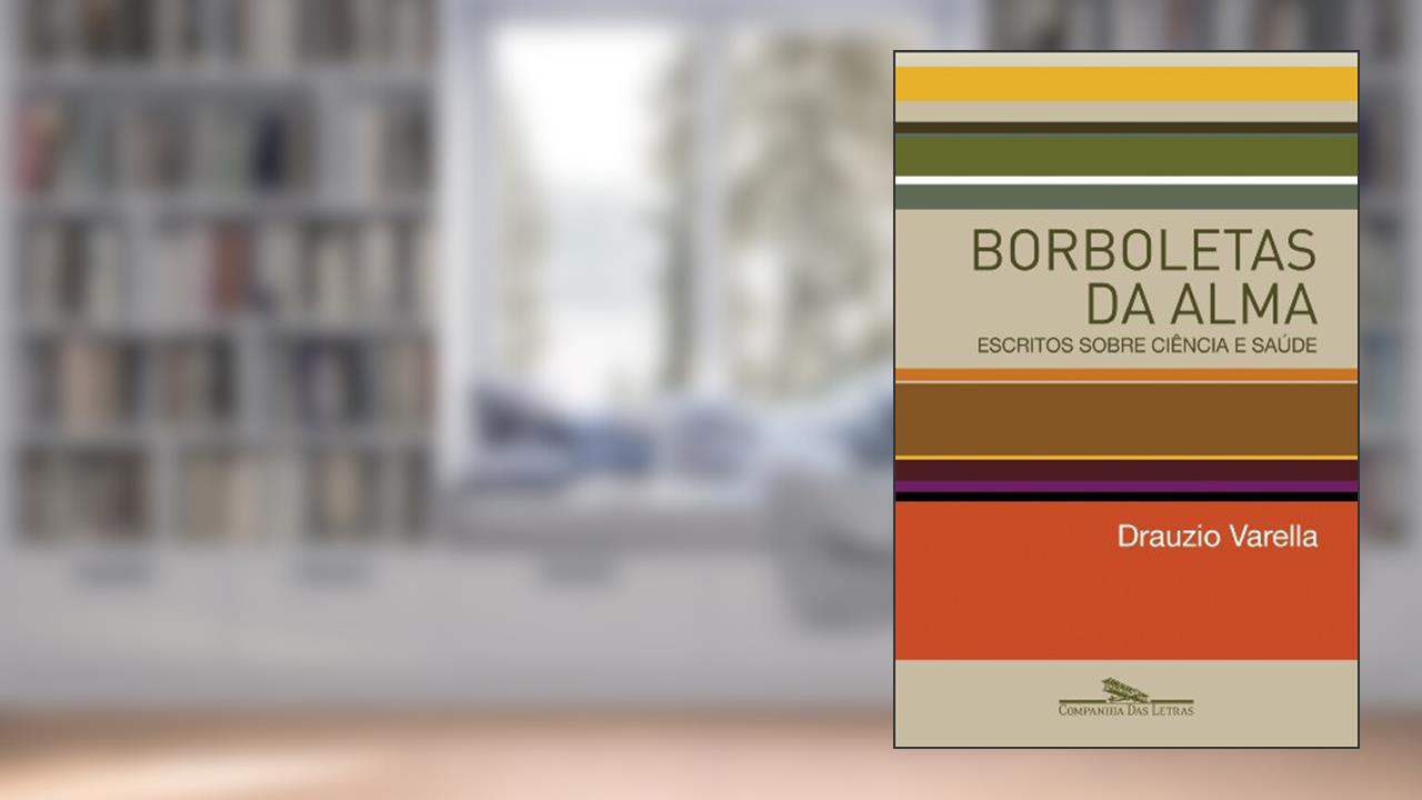 Borboletas da alma, do autor Drauzio Varella