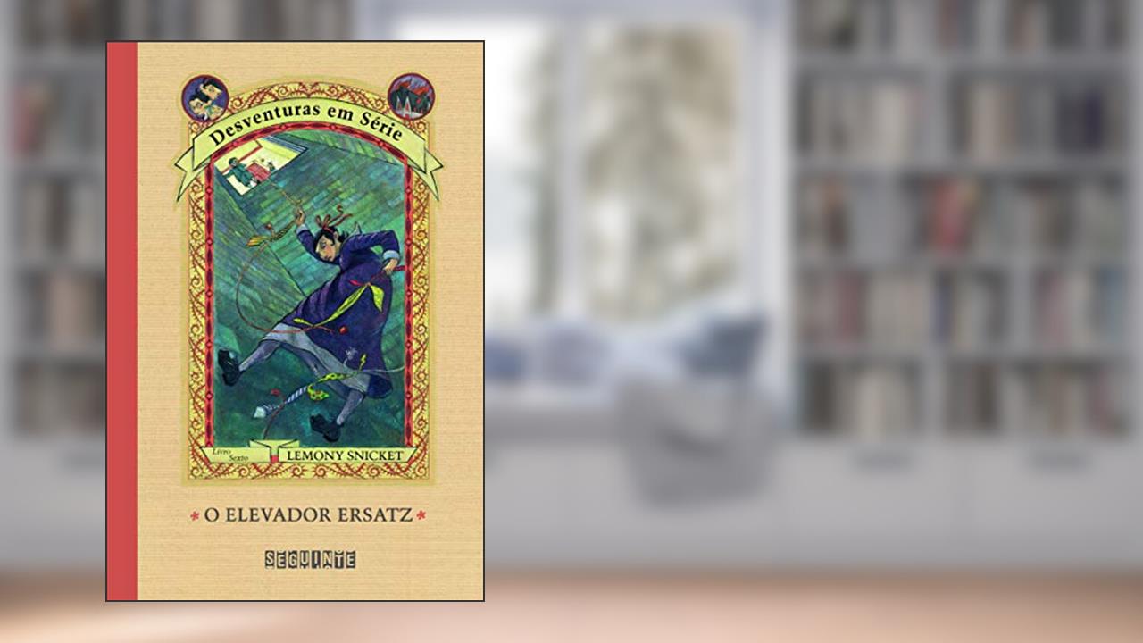 Capa de O elevador Ersatz, do autor Lemony Snicket; Brett Helquist