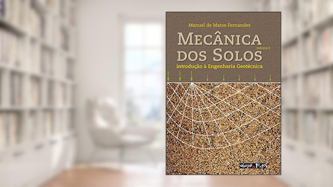 Mecânica dos Solos - Volume 2, do autor Manuel de Matos Fernandes