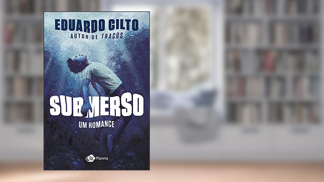 Submerso: Um romance, do autor Eduardo Cilto